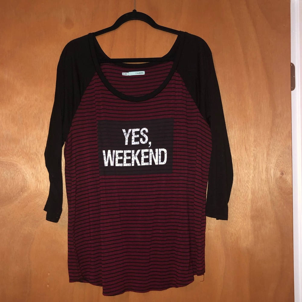 “yes, weekend” Maurice’s 3/4 sleeve top